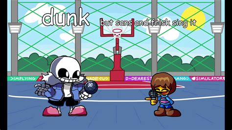Get Dunked On Dunk But Sans And Frisk Sing It Youtube