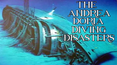 The Andrea Doria Shipwreck Diving Disasters Youtube