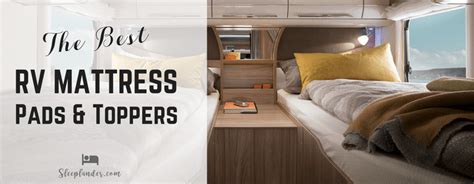 Interested in a mattress topper but can't decide which kind to buy? The Best RV Mattress Toppers & Pads Reviews for 2020 ...