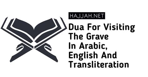 Dua For Visiting The Grave In Arabic English And Transliteration Hajjah