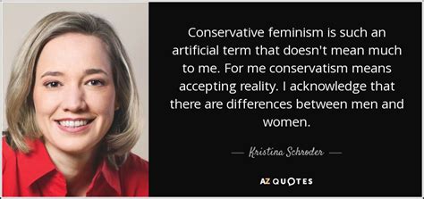 kristina schroder quote conservative feminism is such an artificial term that doesn t mean
