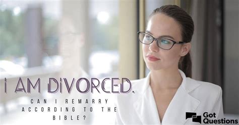 I Am Divorced Can I Remarry According To The Bible