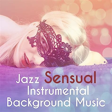 Jazz Sensual Instrumental Background Music Calming Piano Bar Relaxing Jazz Music