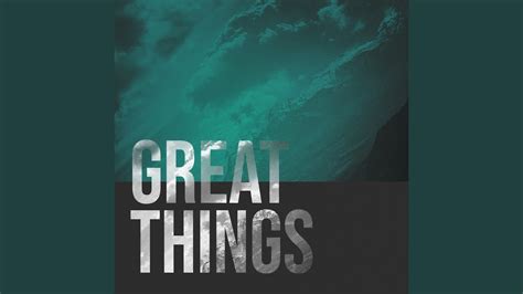 Great Things - YouTube