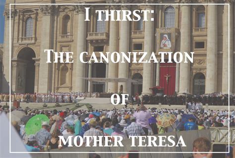 Pilgrim Toes Thirst And The Canonization Of Mother Teresa Modern