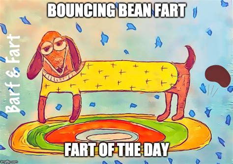 Bouncing Bean Fart Imgflip