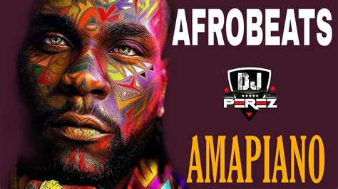 🔥top Afrobeat Amapiano Mix 2021 Afrobeat Mix 2021 🔥nigeria Amapiano