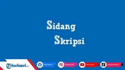 20 Ucapan Selamat Sidang Skripsi Singkat Dan Kekinian Untuk Teman Dan