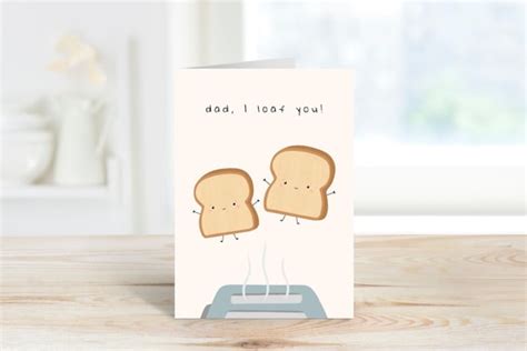 Dad I Loaf You Funny Fathers Day Card Food Pun Dad Joke Etsy