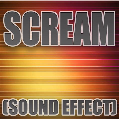 Scream Single By Sound Effect Spotify