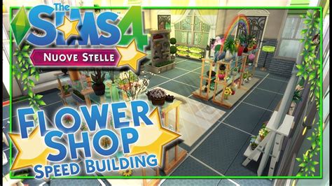 Flower Shop The Sims 4 Nuove Stelle Ita Speed Building Youtube