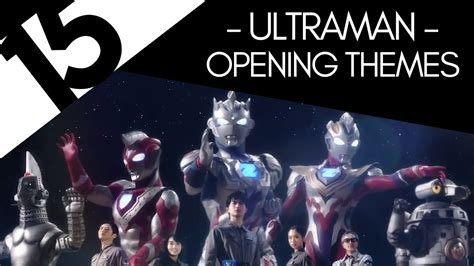 Top 15 Ultraman Opening Themes Youtube