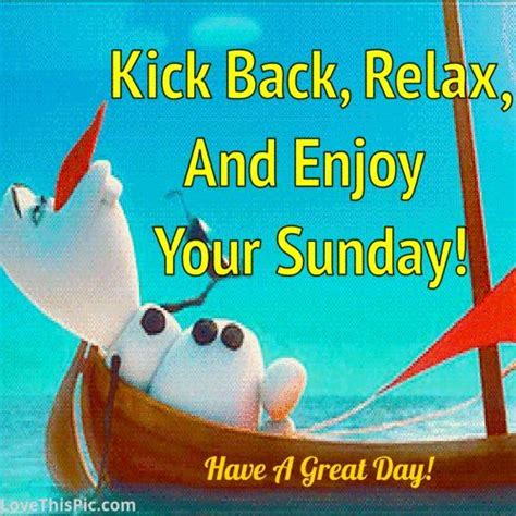 Kick Back And Relax Enjoy Your Sunday Enjoy Your Sunday Happy Sunday