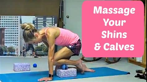 How To Massage Your Shins Calves And Ankles Youtube