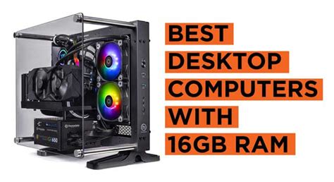 18 Best Desktop Computers With 16gb Ram 2022 Buying Guide Laptops