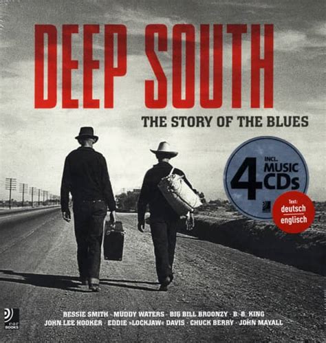 Deep South Bücherbooks Deep South The Story Of The Blues Incl 4 Cd