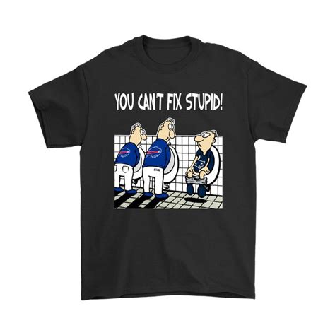 You Can T Fix Stupid Funny Buffalo Bills NFL Shirts NFL T Shirts Store Nfl T Shirts Nfl