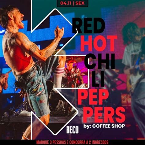 Sex 0411 Especial Red Hot Chili Peppers Em São José 2022 Sympla