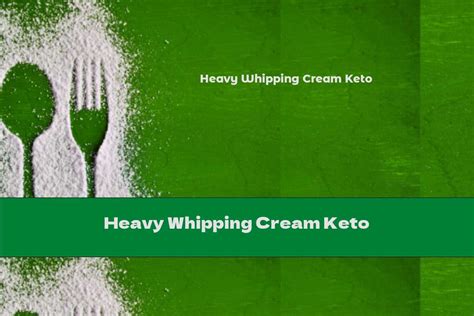 Heavy Whipping Cream Keto This Nutrition