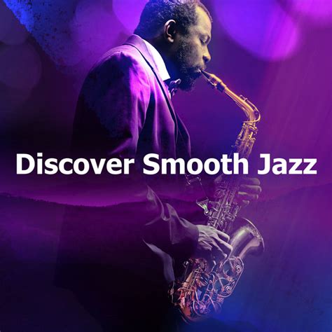 Discover Smooth Jazz Album By Smooth Jazz Sax Instrumentals Spotify