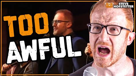 Comedian Gets Disgusted Steve Hofstetter Youtube