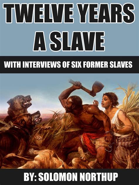 Earl Edwards Edits 12 Years A Slave To Include Interviews With Six Former Slaves Original