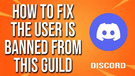 Discord How To Fix The User Is Banned From This Guild Youtube