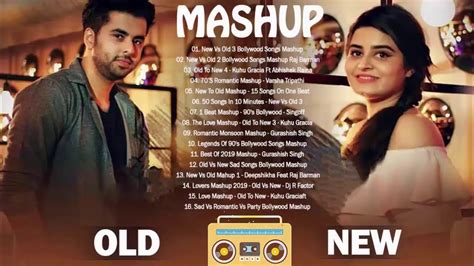 Old Vs New Bollywood Mashup Songs 2020 Hindi Nonstop Romantic Song