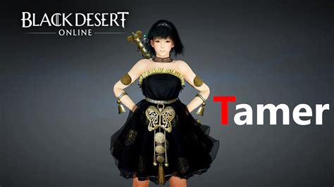 Once you learn the truth from the orient, and the weight carried upon her tiny shoulders, you may think again. 검은사막 Black Desert- Tamer Gameplay Level 37+ - YouTube