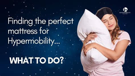 Finding The Perfect Mattress For Hypermobility What To Do Youtube