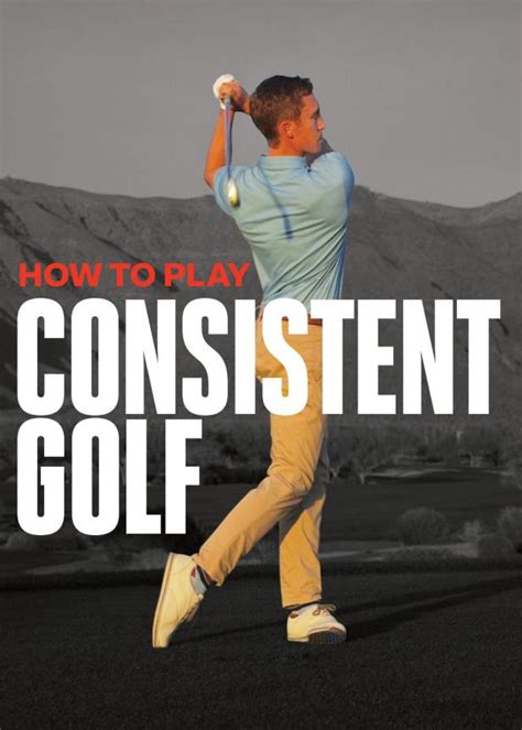 How To Play Consistent Golf Golf Digest Schools Golf Digest
