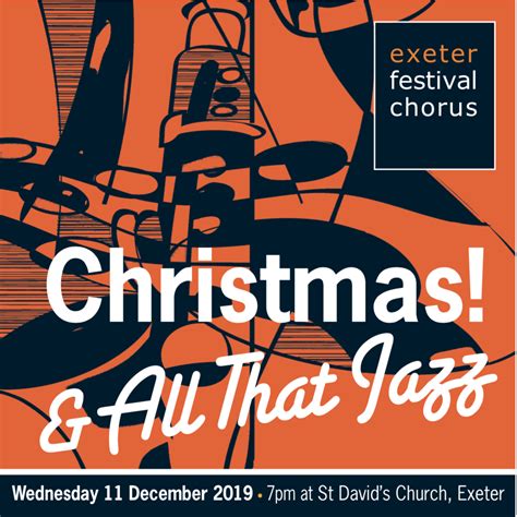 Exeter Festival Chorus Presents Christmas And All That Jazz The