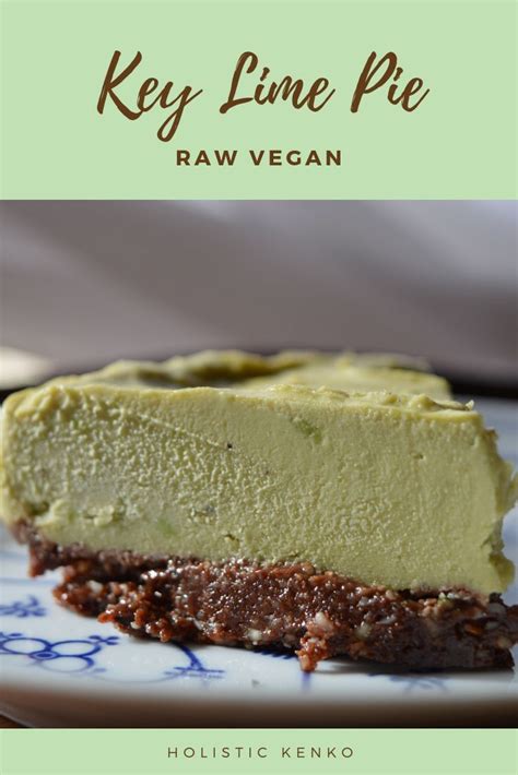 Plus, i think i can make a healthier pie without it. Raw Key Lime Pie | Recipe in 2020 (With images) | Vegan ...