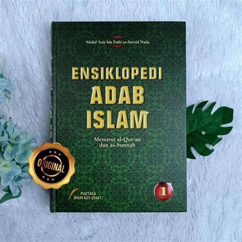 Jual Buku Ensiklopedi Adab Islam Menurut Al Quran Dan As Sunnah Jilid