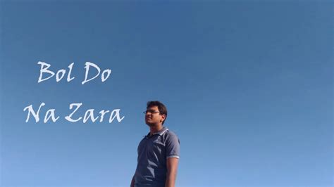 You can download bol do na zara for free here from pagalworld in 128kbps mp3 and 320kbps hd quality released in 2016. BOL DO NA ZARA FULL SONG WITH LYRICS | ARMAAN MALIK ...