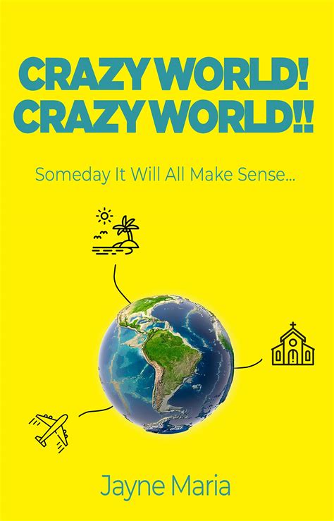 Crazy World Crazy World By Jayne Maria Goodreads