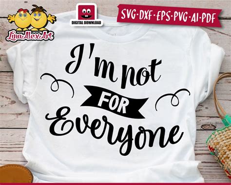 Im Not For Everyone Svg Eps Png Ai Pdf Cut File Funny Etsy