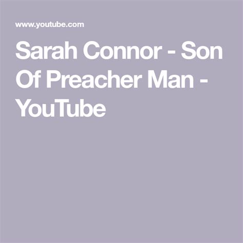 Sarah Connor Son Of Preacher Man Youtube Sarah Connor Preacher Sarah