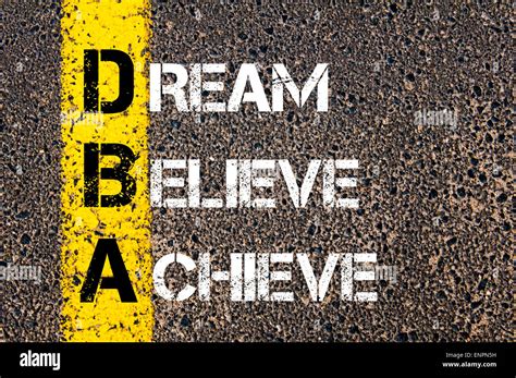 Dream Believe Achieve Motivational Quote Yellow Paint Line On The