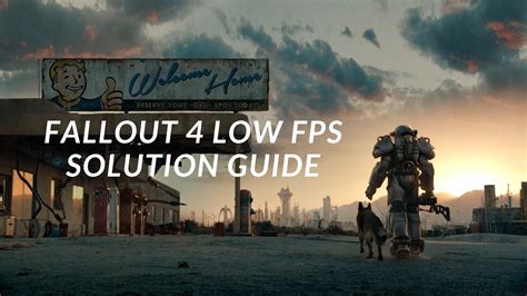 Fixed Fallout 4 Low Fps Detailed Guide