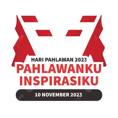 Gambar Logo Tema Hari Pahlawan 2023 Vektor Hd Hari Pahlawan 2023 Logo