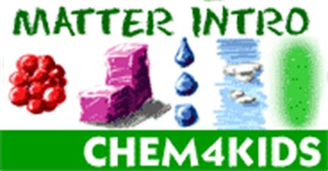 Chem4Kids.com: Matter: Definition and Overview