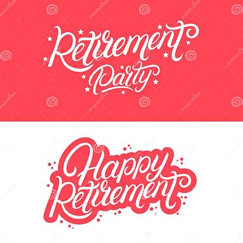 Happy Retirement And Retirement Party Hand Written Lettering Quotes