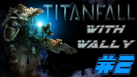 Titanfall Xbox One Campaign Ep2 The Colony Youtube
