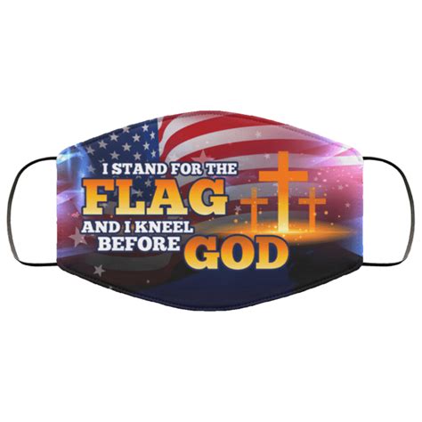 Stand For The Flag Face Mask I Stand For The Flag And I Kneel Before