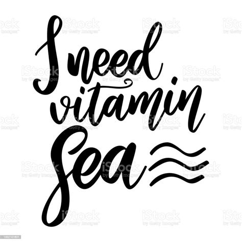 I Need Vitamin Sea Lettering Phrase On White Background Design Element