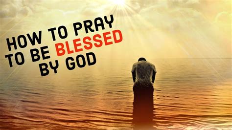 How To Pray To Be Blessed By God Check Out More Videos At