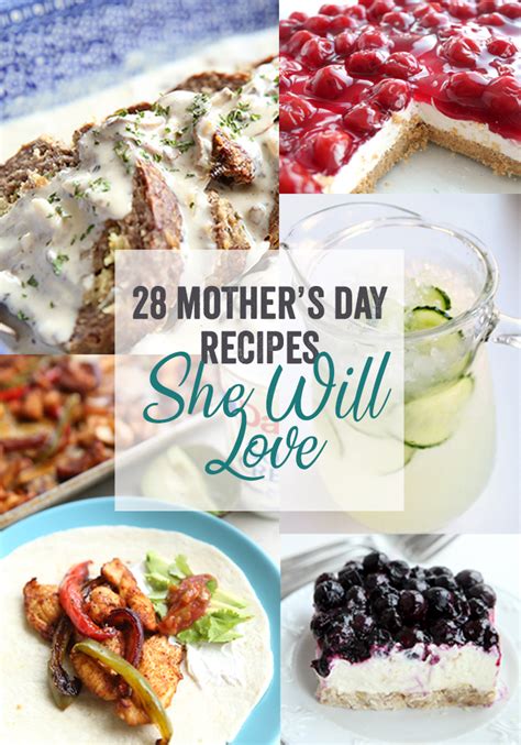 28 Mother S Day Recipes She Will Love Real Life Dinner