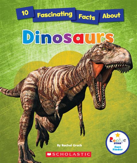 10 Fascinating Facts About Dinosaurs By Rachel Grack Paperback Book
