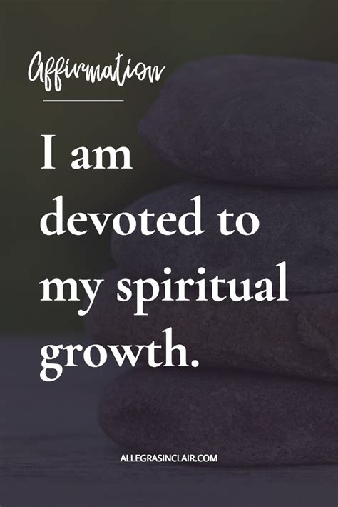 I Am Devoted To My Spiritual Growth Spiritual Growth Spirituality